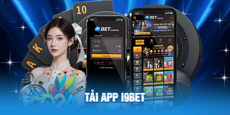 Tải app i9Bet - Mở ra thế giới trải nghiệm siêu tiện lợi mỗi ngày